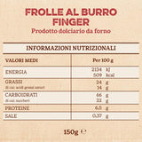 Frolle Al Burro Fingers. Biscotti traditionellt tillagad Come Una Volta. Ideal Come Fine Pasto Goloso, Ma Anche Da Abbinare Al the O Al Caffè. Förpackning Ja 150 G